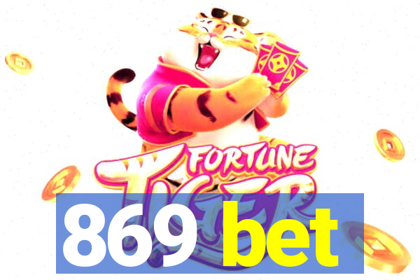 869 bet